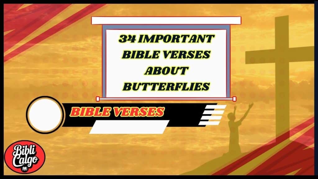 34 Important Bible Verses About Butterflies