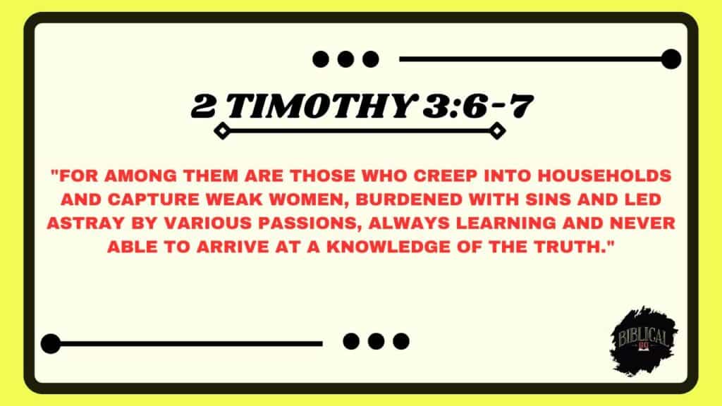 2 Timothy 3:6-7